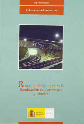 RECOMENDACIONES PARA LA ILUMINACION DE CARRETERAS Y TUNELES