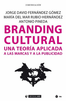 BRANDING CULTURAL. UNA TEORIA APLICADA A LAS MARCAS Y A LA PUBLICIDAD