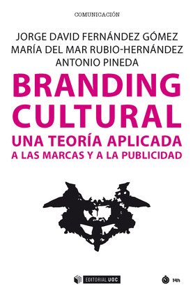 BRANDING CULTURAL. UNA TEORIA APLICADA A LAS MARCAS Y A LA PUBLICIDAD