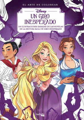 DISNEY UN GIRO INESPERADO. EL ARTE DE COLOREAR
