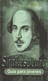 GUIA PARA JOVENES. SHAKESPEARE (RUSTICA)