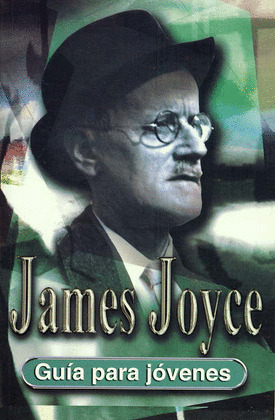 GUIA PARA JOVENES. JAMES JOYCE (RUSTICA)