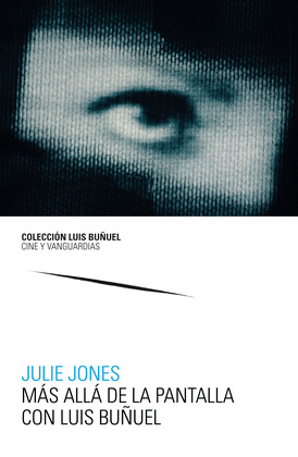 MAS ALLA DE LA PANTALLA CON LUIS BUÑUEL
