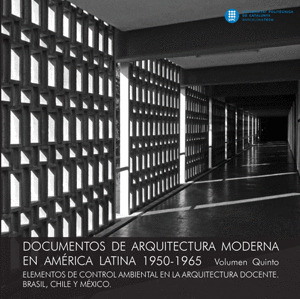 ELEMENTOS DE CONTROL AMBIENTAL EN LA ARQUITECTURA DOCENTE. BRASIL, CHILE Y MÉXIC