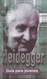 GUIA PARA JOVENES. HEIDEGGER (RUSTICA)