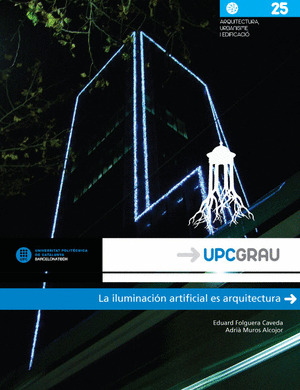 LA ILUMINACIÓN ARTIFICIAL ES ARQUITECTURA