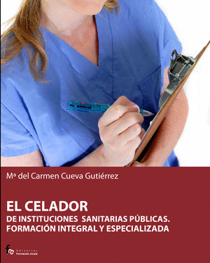 CELADOR DE INSTITUCIONES SANITARIAS PUBLICAS, EL (4ª EDICION)