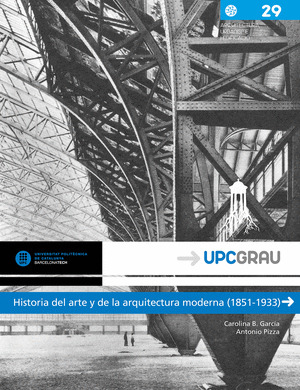HISTORIA DEL ARTE Y DE LA ARQUITECTURA MODERNA (1851-1933)