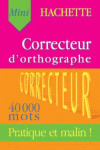 CORRECTEUR DŽORTHOGRAPHE (MINI HACHETTE)