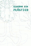 DISEÑAR CON PLÁSTICO