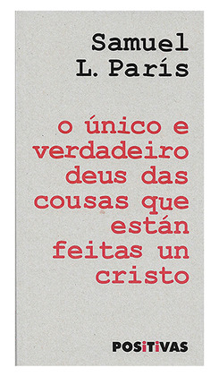 ÚNICO E VERDADEIRO DEUS DAS COUSAS QUE ESTÁN FEITAS UN CRISTO, O