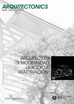ARQUITECTURA Y MODERNIDAD : ¿SUICIDIO O REACTIVACION?