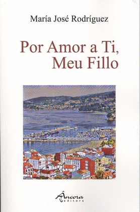 POR AMOR A TI, MEU FILLO