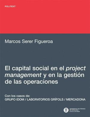 EL CAPITAL SOCIAL EN EL PROJECT MANAGEMENT Y EN LA GESTION DE LAS OPERACIONES :