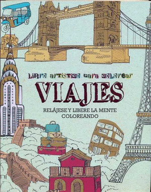 VIAJES. LIBRO ARTÍSTICO PARA COLOREAR