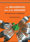 ABUNDANCIA QUE CREA ESCASEZ, LA