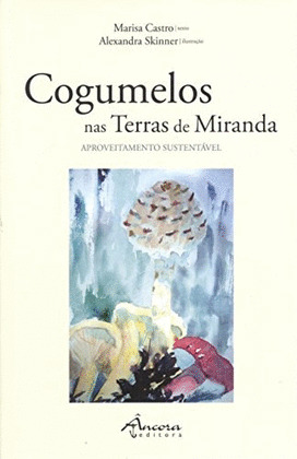 COGUMELOS NAS TERRAS DE MIRANDA