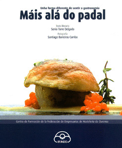 MAIA ALA DO PADAL. UNHA FORMA DIFERENTE DE SENTIR A GASTRONOMIA