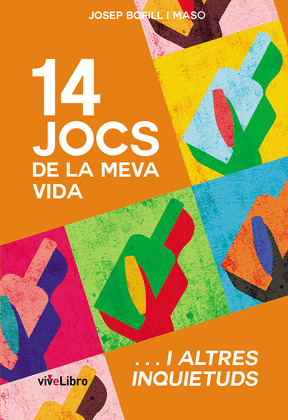 14 JOCS DE LA MEVA VIDA I ALTRES INQUIETUDS