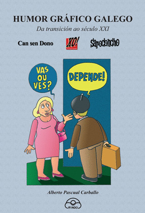 HUMOR GRAFICO GALEGO. DA TRANSICION AO SECULO XXI