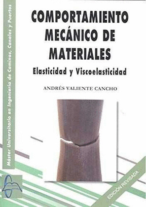 COMPORTAMIENTO MECÁNICO DE MATERIALES: ELASTICIDAD Y VISCOELASTICIDAD