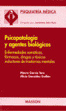 PSICOPATOLOGIA Y AGENTES BIOLOGICOS. ENFERM.SOMATICAS,FARMAC