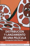 DISTRIBUCION Y LANZAMIENTO DE UNA PELICULA