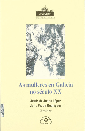 MULLERES EN GALICIA NO SECULO XX, AS