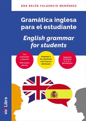 GRAMATICA INGLESA PARA EL ESTUDIANTE. PRIMARIA, ESO, BACHILLEARTO Y OPOSITORES