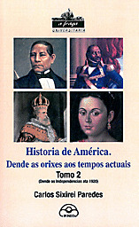 HISTORIA DE AMERICA, TOMO 2. DENDE AS INDEPENDENCIAS ATA 1920
