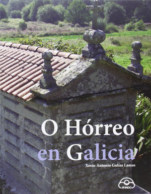 HORREO EN GALICIA, O