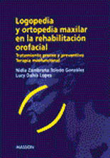 LOGOPEDIA Y ORTOPEDIA MAXILAR EN REHABILITACION OROFACIAL. T