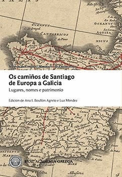 CAMIÑOS DE SANTIAGO DE EUROPA A GALICIA, OS