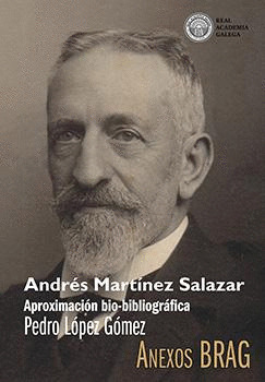 ANDRÉS MARTÍNEZ SALAZAR. APROXIMACIÓN BIO-BILIOGRÁFICA