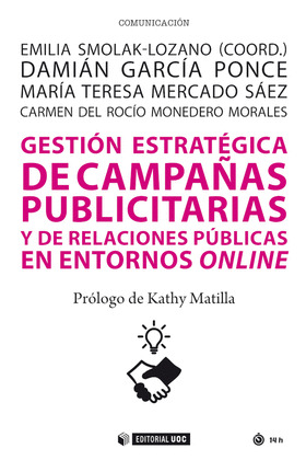 GESTIÓN ESTRATÉGICA DE LAS CAMPAÑAS PUBLICITARIAS Y DE RELACIONES PÚBLICAS EN LO