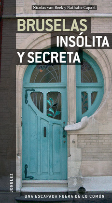 BRUSELAS INSOLITA Y SECRETA. GUIA JONGLEZ (2011)