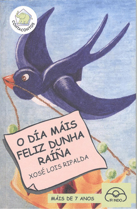 (G).54.O DIA MAIS FELIZ DUNHA RAIÑA.(CONTA CONTOS)