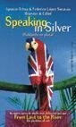 SPEAKING IN SILVER HABLANDO EN