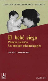 EL BEBE CIEGO. PRIMERA ATENCION. UN ENFOQUE PSICOPEDAGOGICO