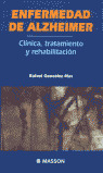 ENFERMEDAD DE ALZHEIMER. CLINICA,TRATAMIENTO Y REHABILITACIO