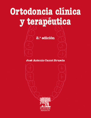 ORTODONCIA CLINICA Y TERAPEUTICA 2 ED.