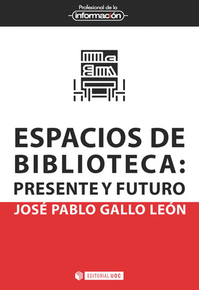 ESPACIOS DE BIBLIOTECA PRESENTE Y FUTURO