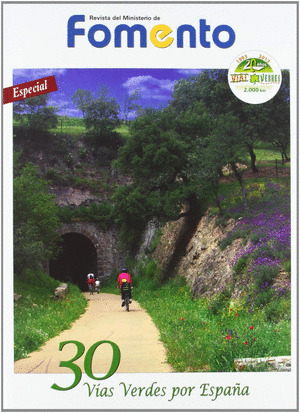 30 VIAS VERDES POR ESPAÑA. REVISTA EXTRA ESPECIAL DEL MINISTERIO DE FOMENTO