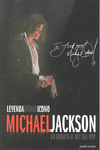MICHAEL JACKSON: LEYENDA. HEROE. ICONO