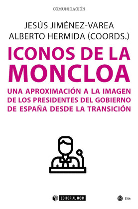 ICONOS DE LA MONCLOA UNA APROXIMACION A LA IMAGEN DE PRESID