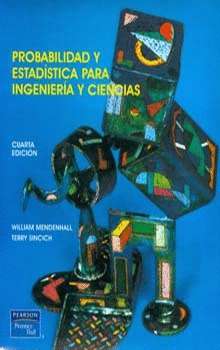 PROBABILIDAD Y ESTADISTICA PARA INGENIERIA Y CIENCIAS 4 ED.