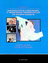 ATLAS DE DIAGNOSTICO FUNCIONAL Y PRINCIPIOS TERAPEUTICOS EN ODONTOLOGIA