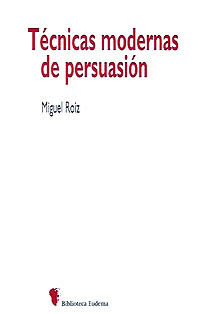 TÉCNICAS MODERNAS DE PERSUASIÓN