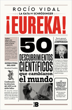 ¡EUREKA! 50 DESCUBRIMIENTOS CIENTÍFICOS QUE CAMBIARON EL MUNDO