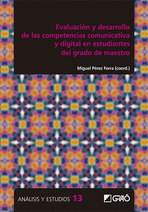 EVALUACION Y DESARROLLO DE LAS COMPETENCIAS COMUNICATIVA Y DIGITAL EN ESTUDIANTE